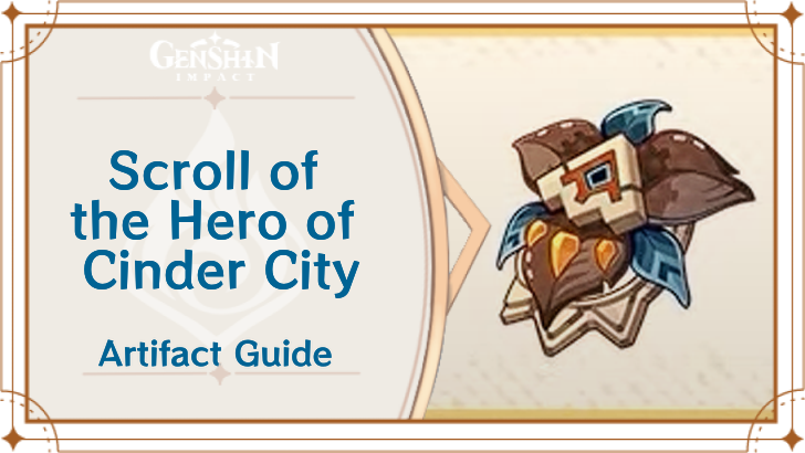 Scroll of the Hero of Cinder City – Best Characters & Farming Location (Genshin Impact)
